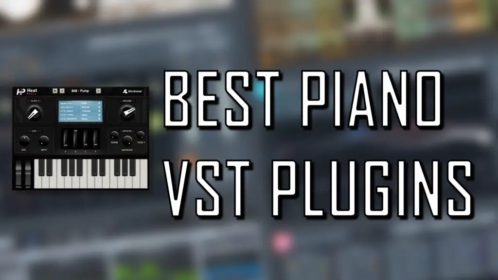 best free piano vst plugins 2020