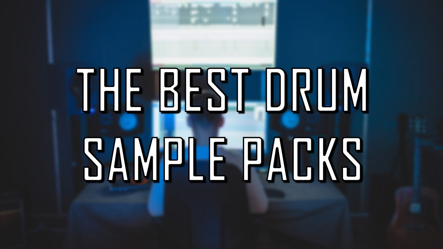 Ultimate List of the Best Drum Sample Packs (Royalty Free 2022
