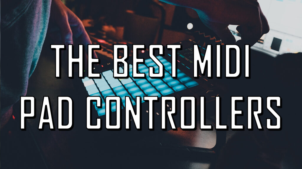 Best midi pad controller 2020: cover image
