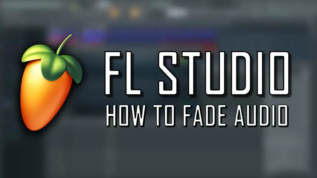 fl studio - how to fade audio guide (cover image)