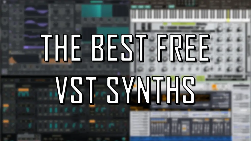 The 8 Best FREE VST Synth Plugins (2021)
