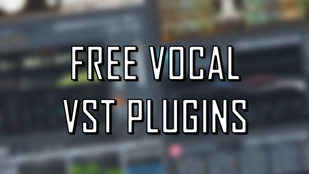 The 8 Best FREE Vocal VST Plugins (2021) : cover image