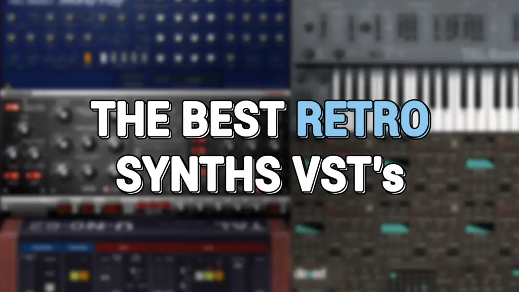The 8 Best FREE Retro Synth VST Plugins (2021)