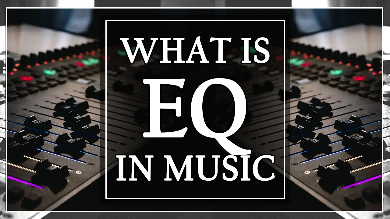 What is EQ in Music? EQ EXPLAINED (2022) Producer Sphere