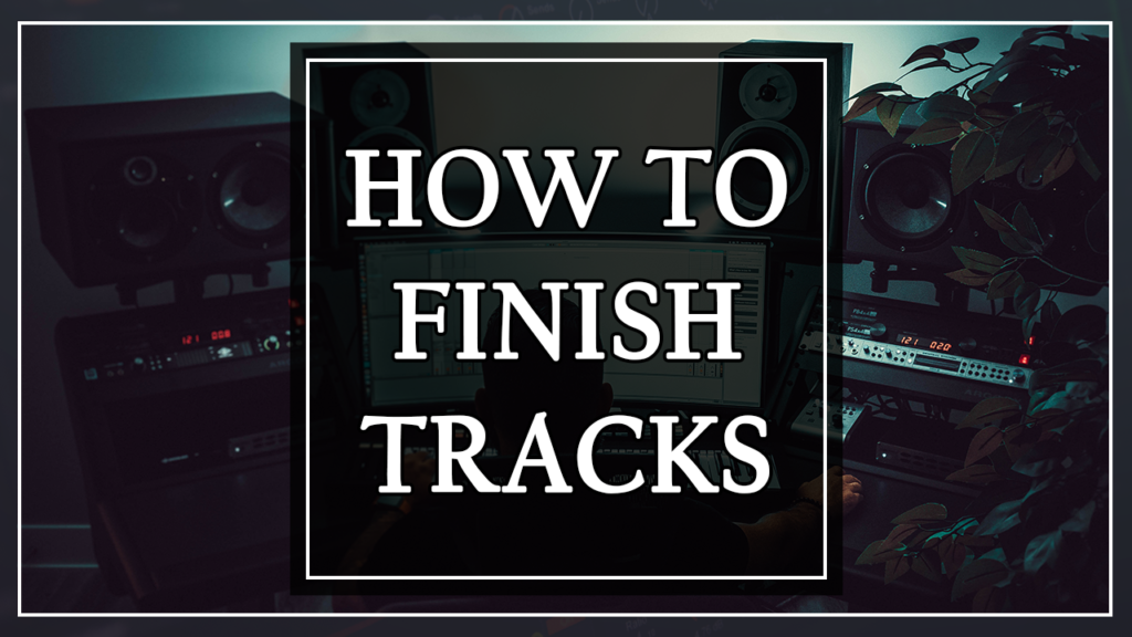 10 Tips on How To Finish Tracks FASTER in 2021 | Workflow Secrets