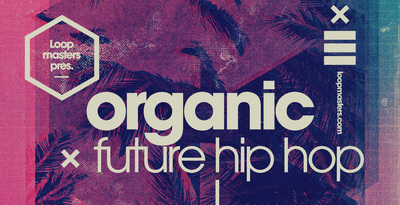 Organic, Future Hip Hop samples