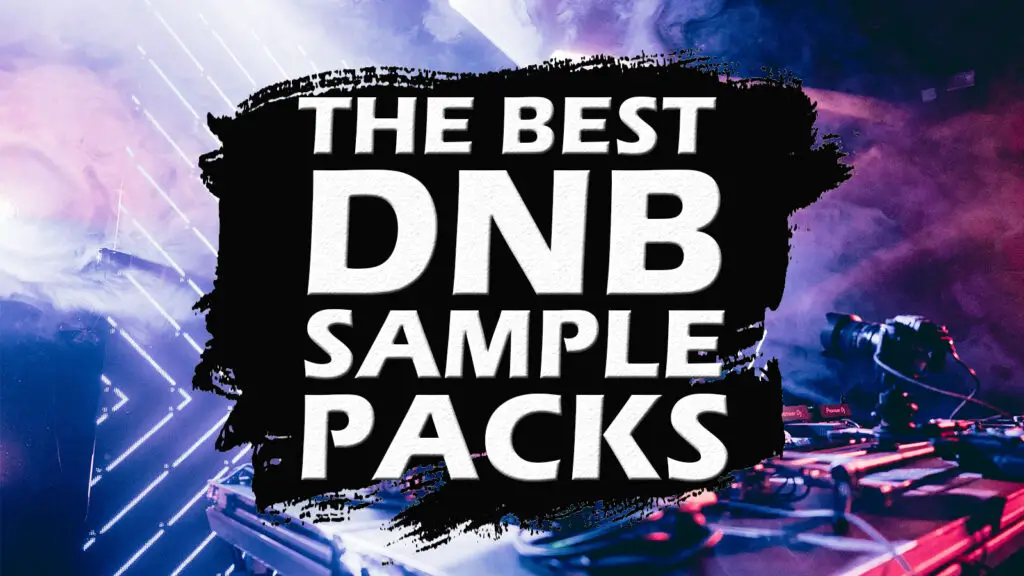 Best Drum & Bass Sample Packs (2022) | 100% Royalty Free!