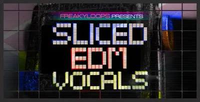 Best EDM Sample Packs 2022 Royalty free: Sliced EDM Vocals