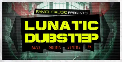 Lunatic Dubstep: Best royalty free Dubstep Sample Packs (2022)