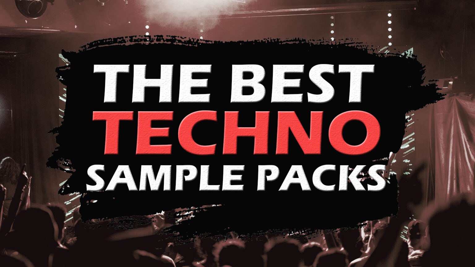 The 10 Best Techno Sample Packs (2022) 100 Royalty Free! Producer